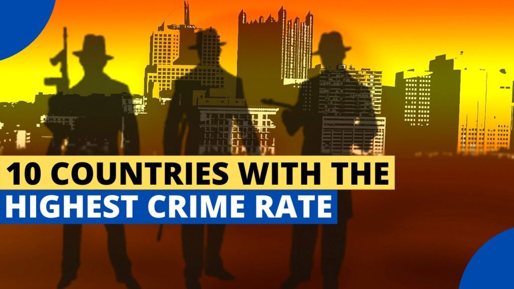 Top 10 Countries With The Highest Crime Rates 2023 2024 1024x576 